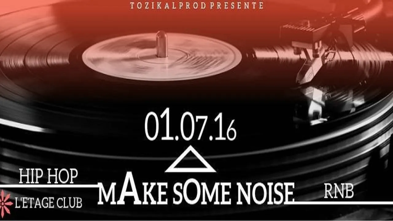 MAK SOME NOISE