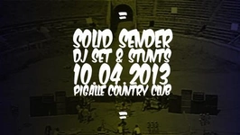 Solid Sender DJ Set & Stunts