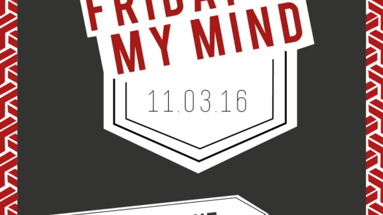FRIDAY ON MY MIND