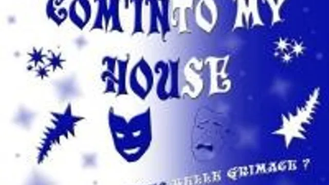 Come’into My House