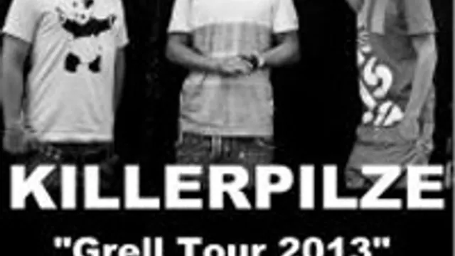 Killerpilze - grell tour 2013 + guest