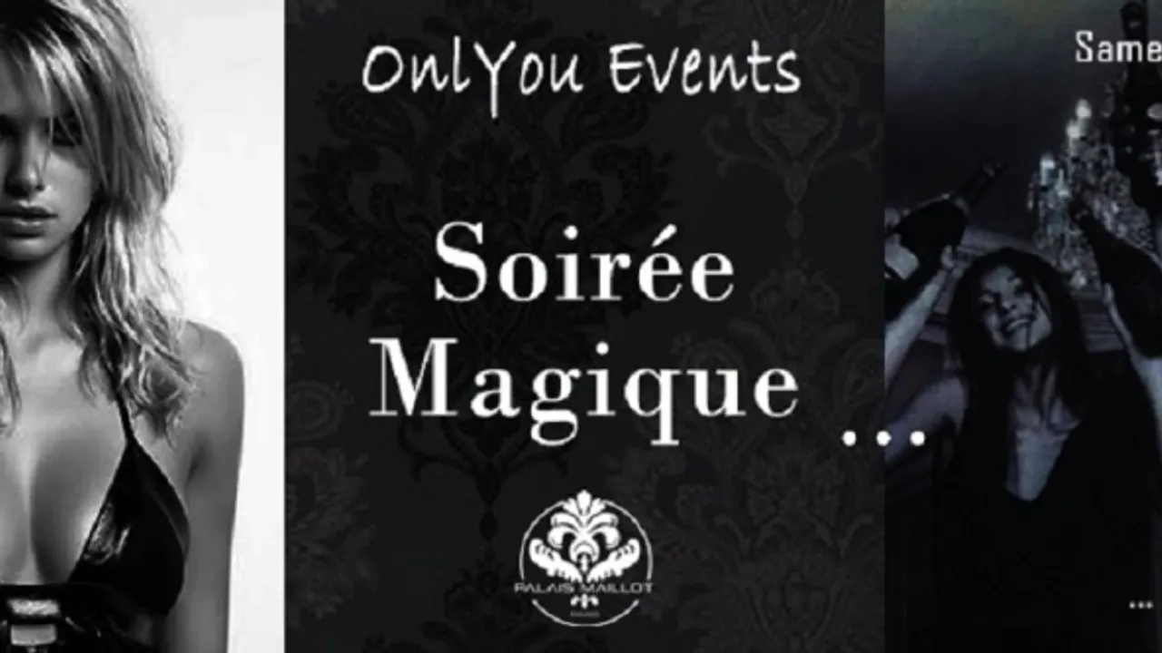 Soirée Magique au Palais Maillot [Free with Pass] OnlYou Events
