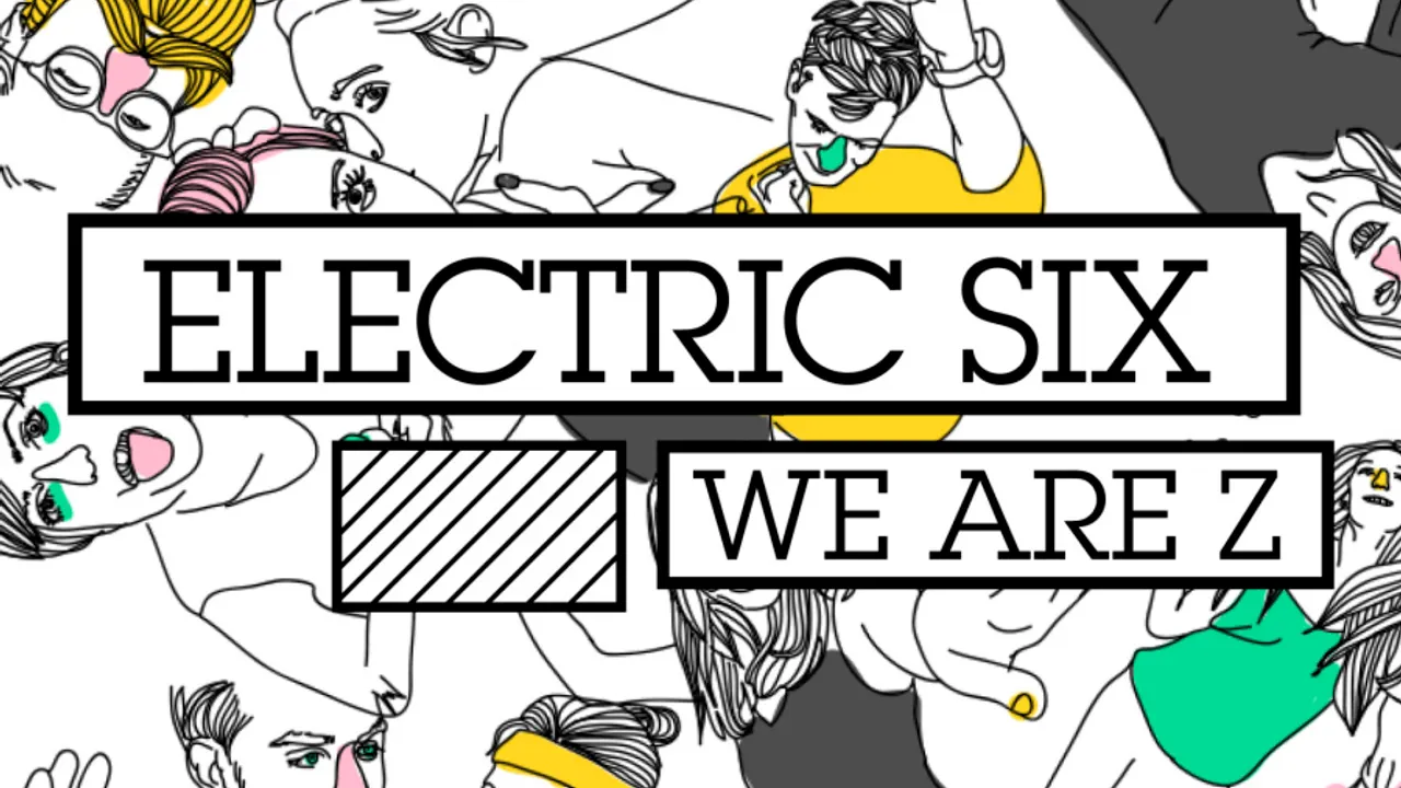 ELECTRIC SIX, WE ARE Z
