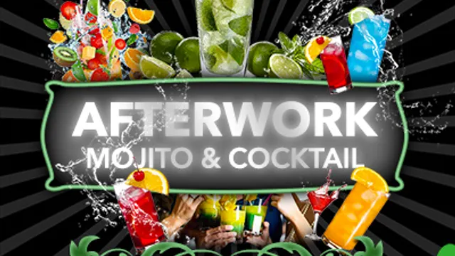 AFTERWORK spécial Mojito & Cocktail