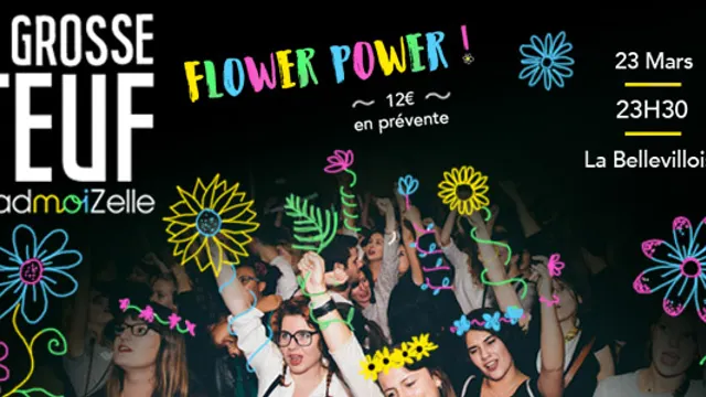La Grosse Teuf madmoiZelle FLOWER POWER