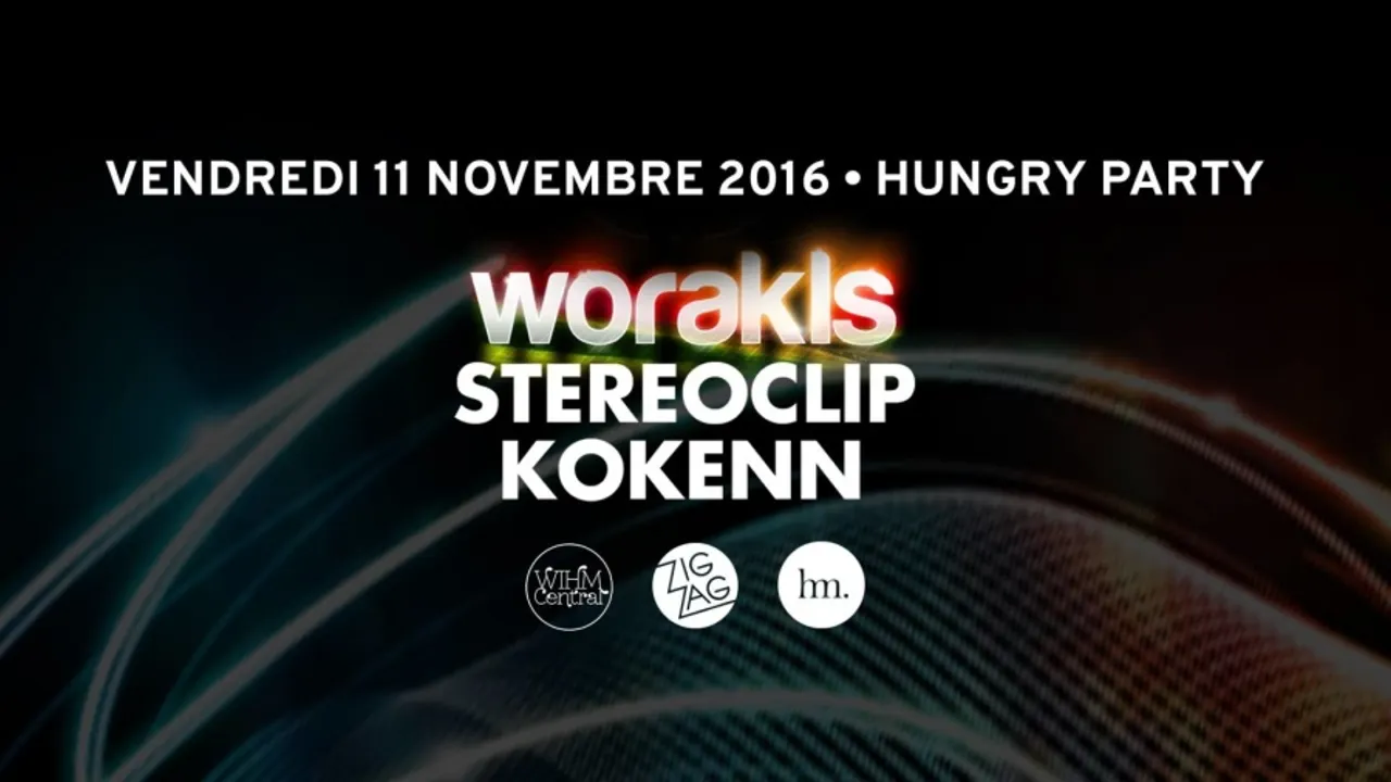 Zig Zag x Hungry Party : Worakls, Stereoclip & Kokenn