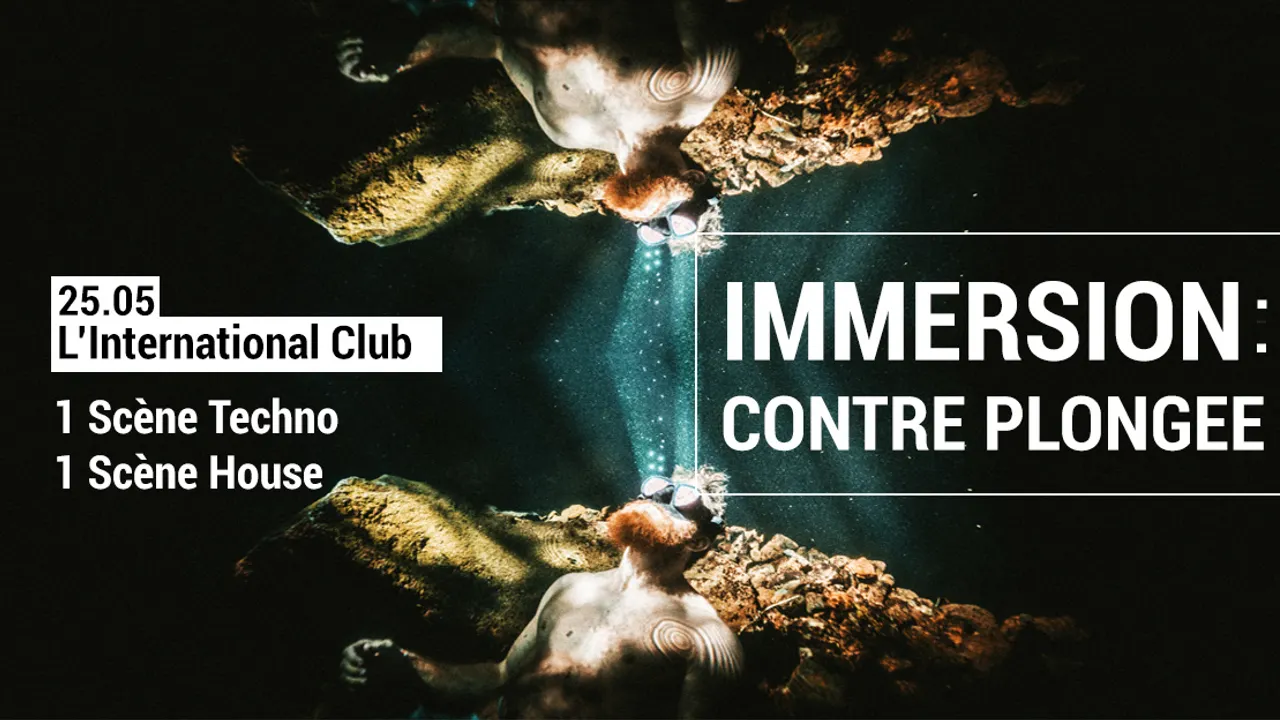 IMMERSION #7 : Contre Plongée