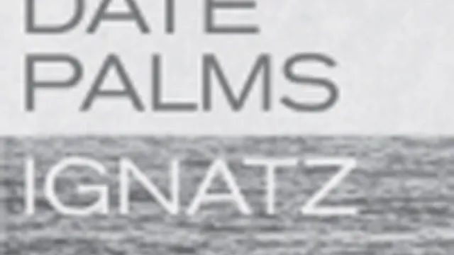 Date Palms + Ignatz