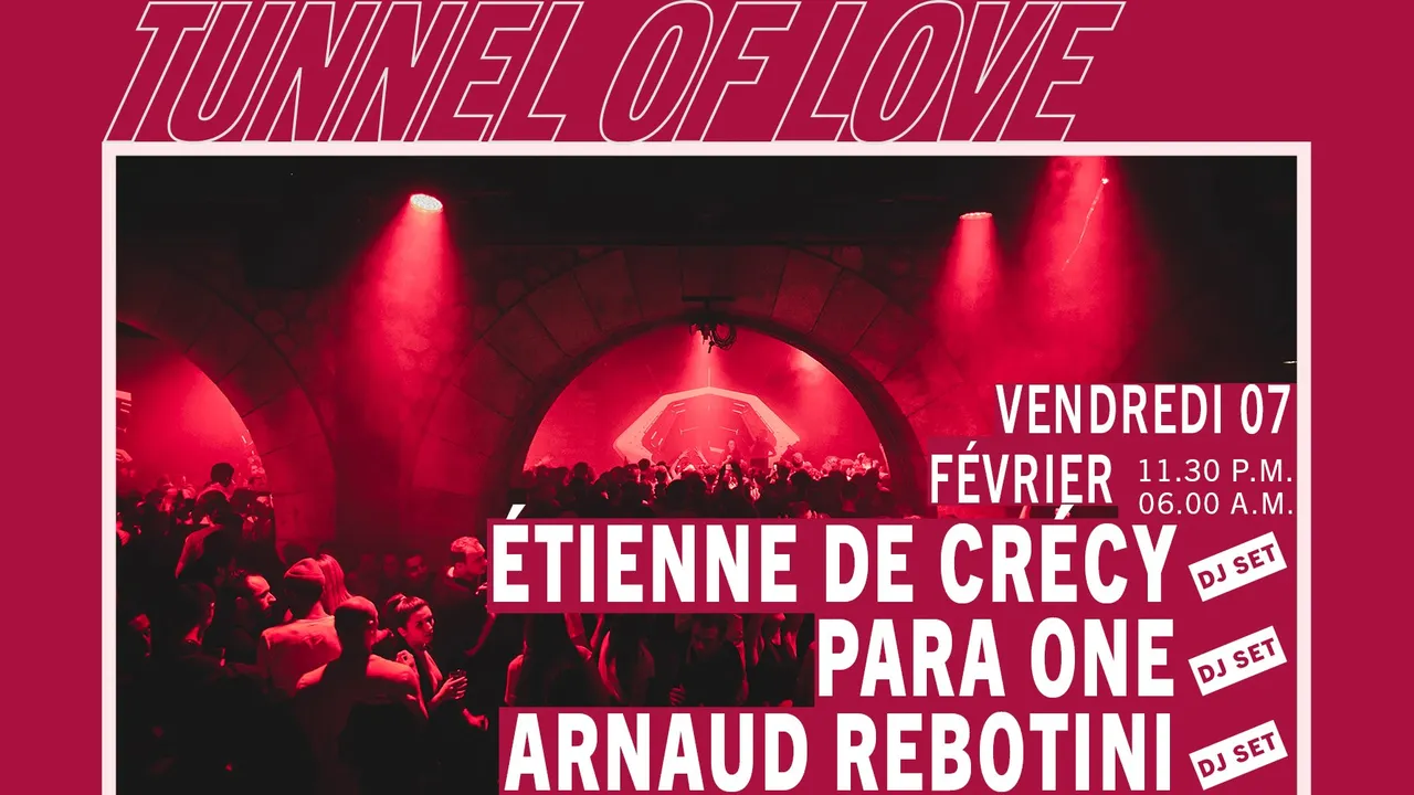 Tunnel Of Love : Étienne de Crécy, Para One & Arnaud Rebotini