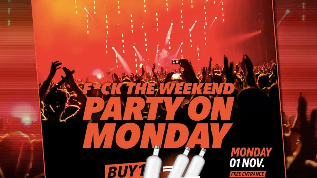 F*CK THE WEEKEND !