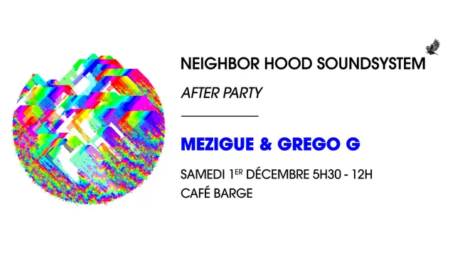 Neighbor Hood After Party • Mezigue • Grego G