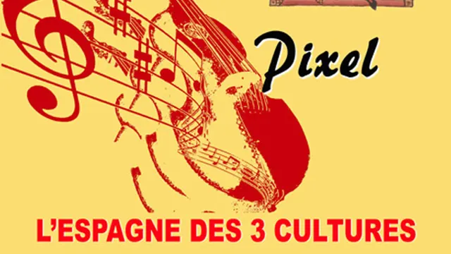 L'Espagne des trois cultures | Les Musicales du Pixel