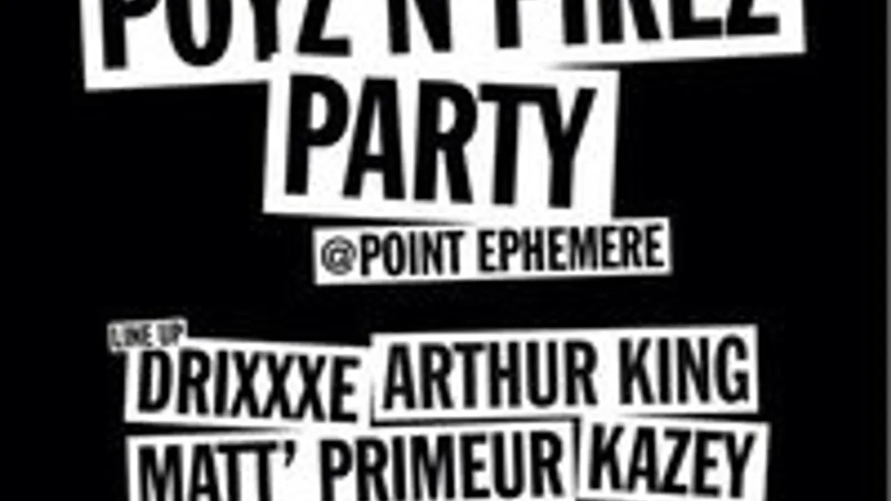 Poyz'N'Pirlz Party : Drixxxé, Arthur King & Co