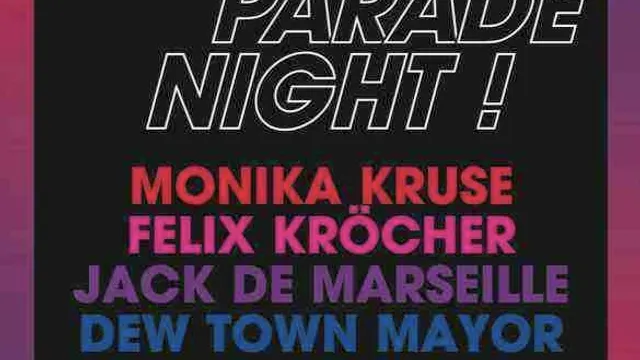 A TECHNO PARADE NIGHT : FELIX KRÖCHER