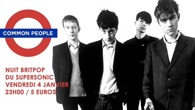 Common people / La Nuit Britpop du Supersonic
