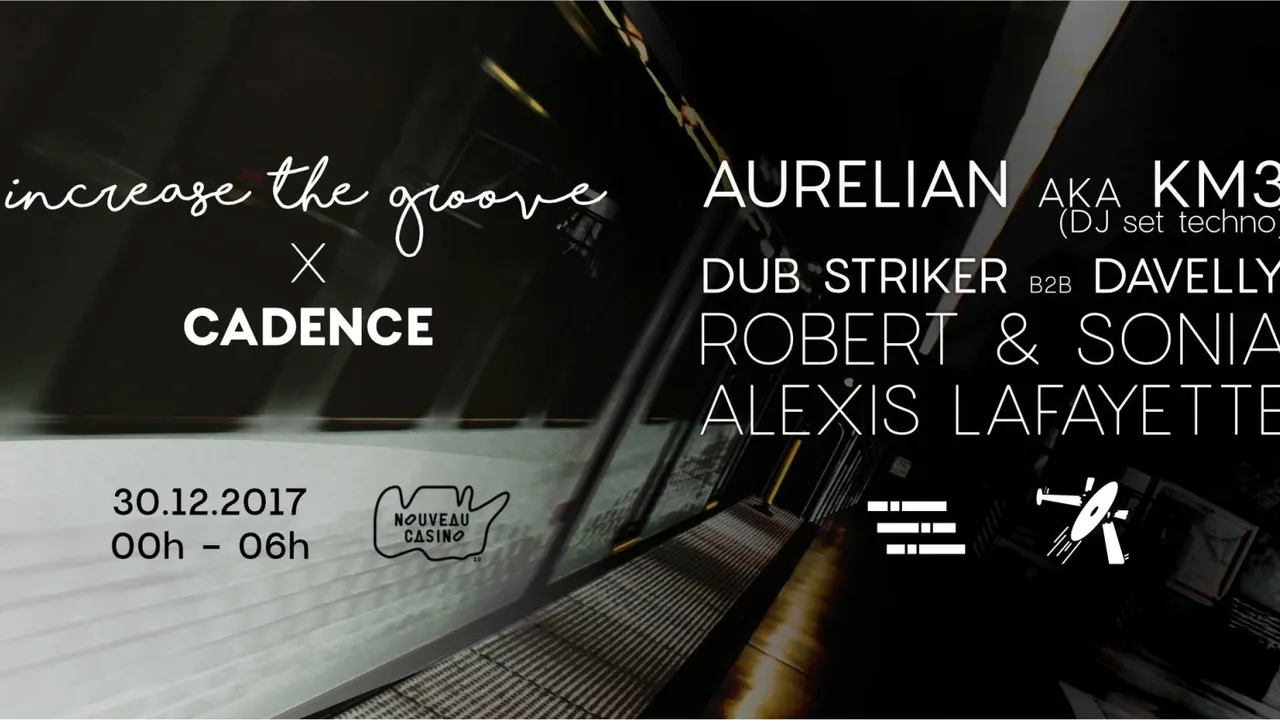 Increase the Groove x Cadence w/ KM3, Dub Striker b2b Davelly