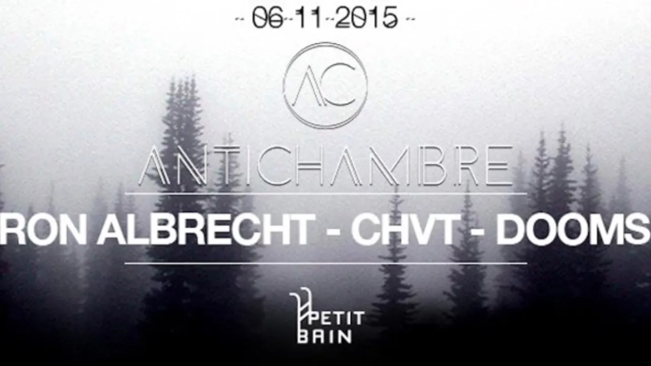 Antichambre invite Ron Albrecht (Dystopian) w/ Chvt & Dooms
