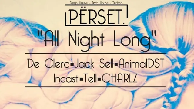 PERSET all night long