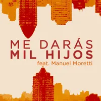 Me Darás Mil Hijos
