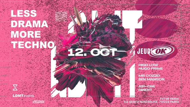 JEUDI OK x LESS DRAMA MORE TECHNO