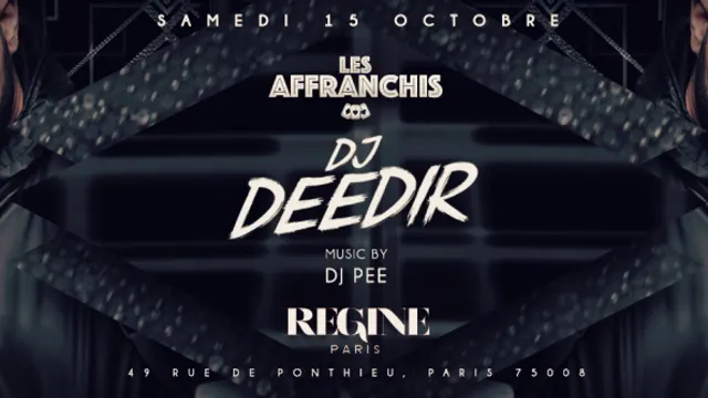 Dj Deedir live set Chez Regine ce Samedi 15 oct