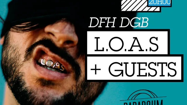L.O.A.S (DFH DGB) + Guests _ 12 Avr _ Badaboum