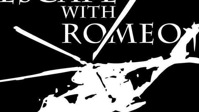 Escape with Romeo