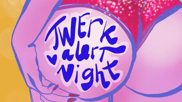 TWERK ALERT NIGHT