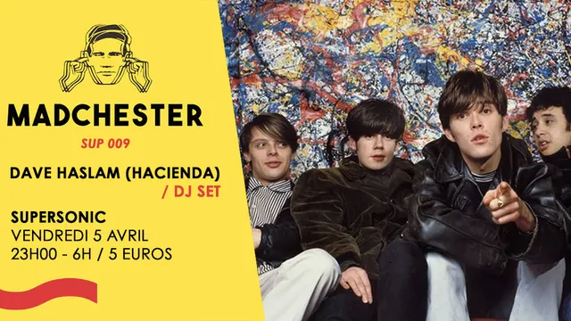 Madchester to Paris w/ Dave Haslam — Sup 009 / Supersonic