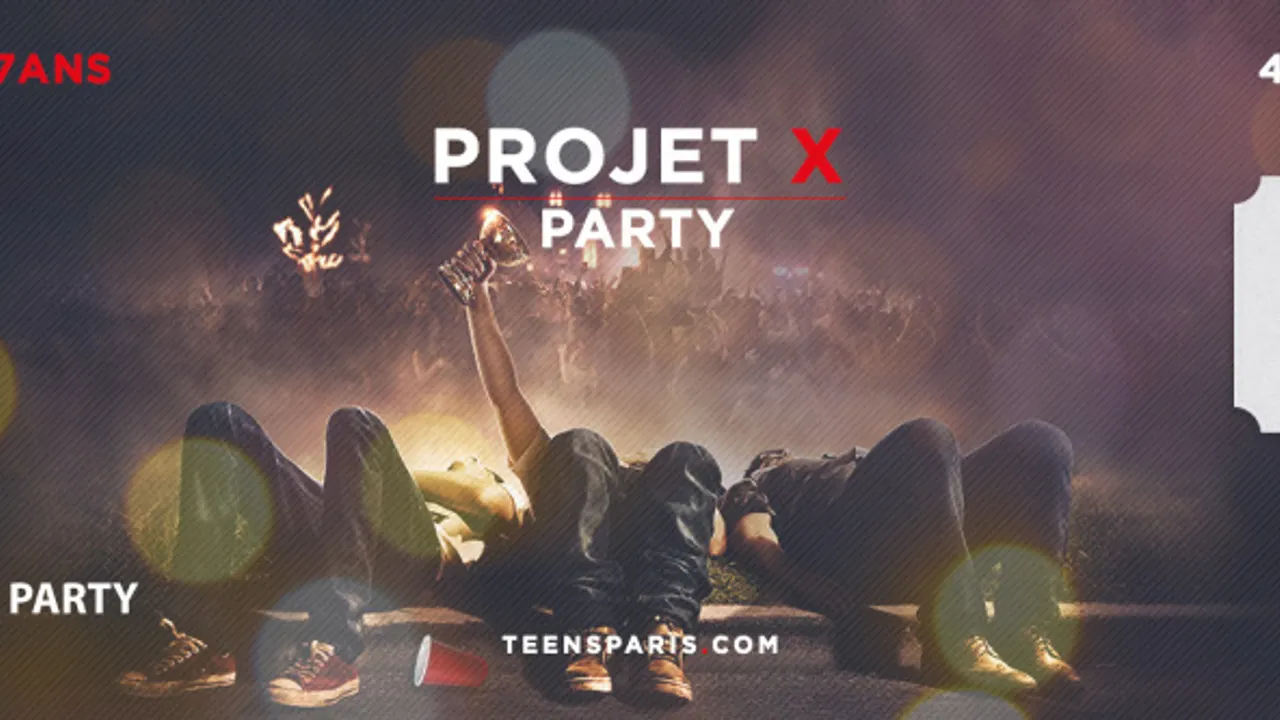 Projet X Teens Party Paris