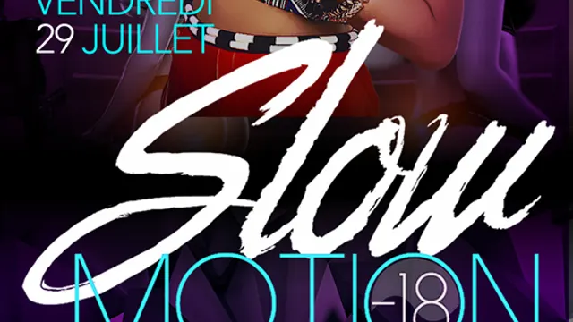 SLOW MOTION