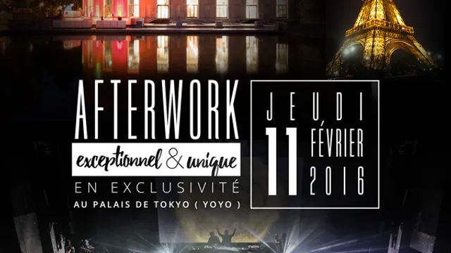 AFTERWORK AU PALAIS DE TOKYO ( YOYO ) EXCEPTIONNEL & EXCLUSIF