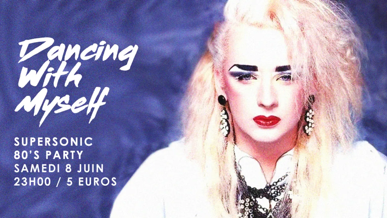 Dancing With Myself #14 / Supersonic 80’s Party