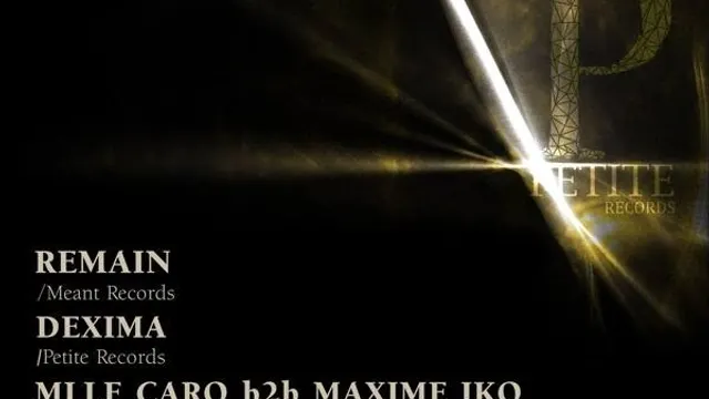 PETITE RECORDS : Remain, Dexima, Mlle Caro, Maxime Iko