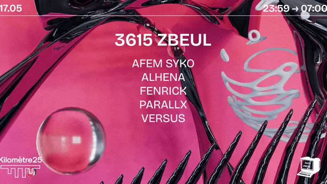 3615 ZBEUL X KM25 : AFEM SYKO, PARALLX, FENRICK & MORE