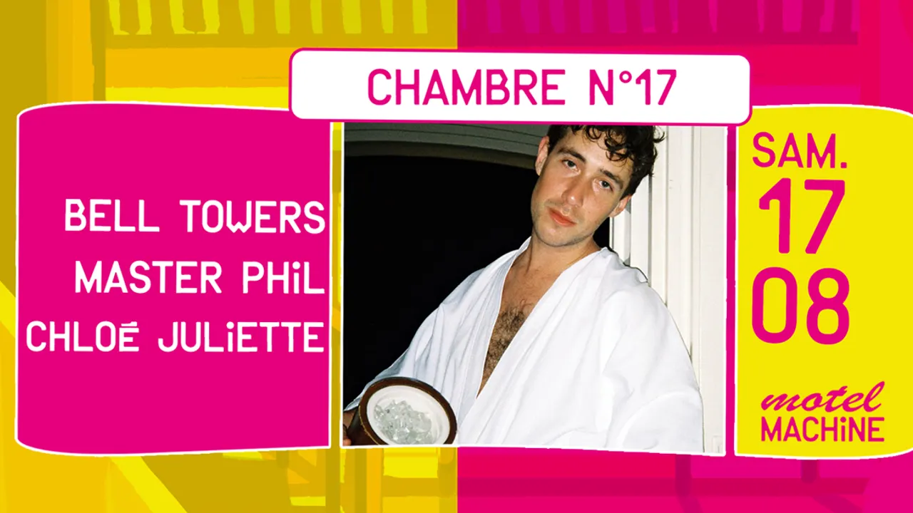 Motel Machine : Bell Towers, Master Phil, Chloé Juliette