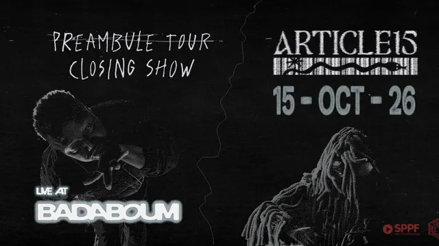 ARTICLE15, PREAMBULE TOUR CLOSING SHOW