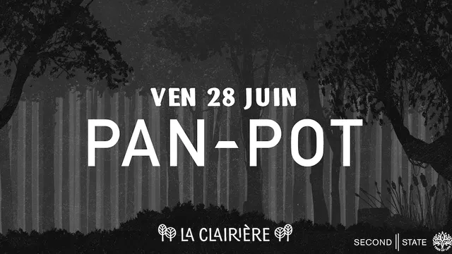 La Clairière : Pan-Pot