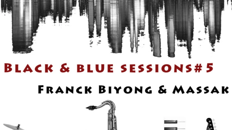Black and Blue Sessions #5 : Franck Biyong and Mas