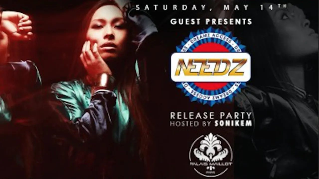 GUESTS w/ NEEDZ Party hosted by DJ SONIKEM