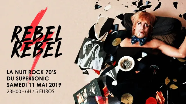 Rebel Rebel / La Nuit Rock 70's du Supersonic