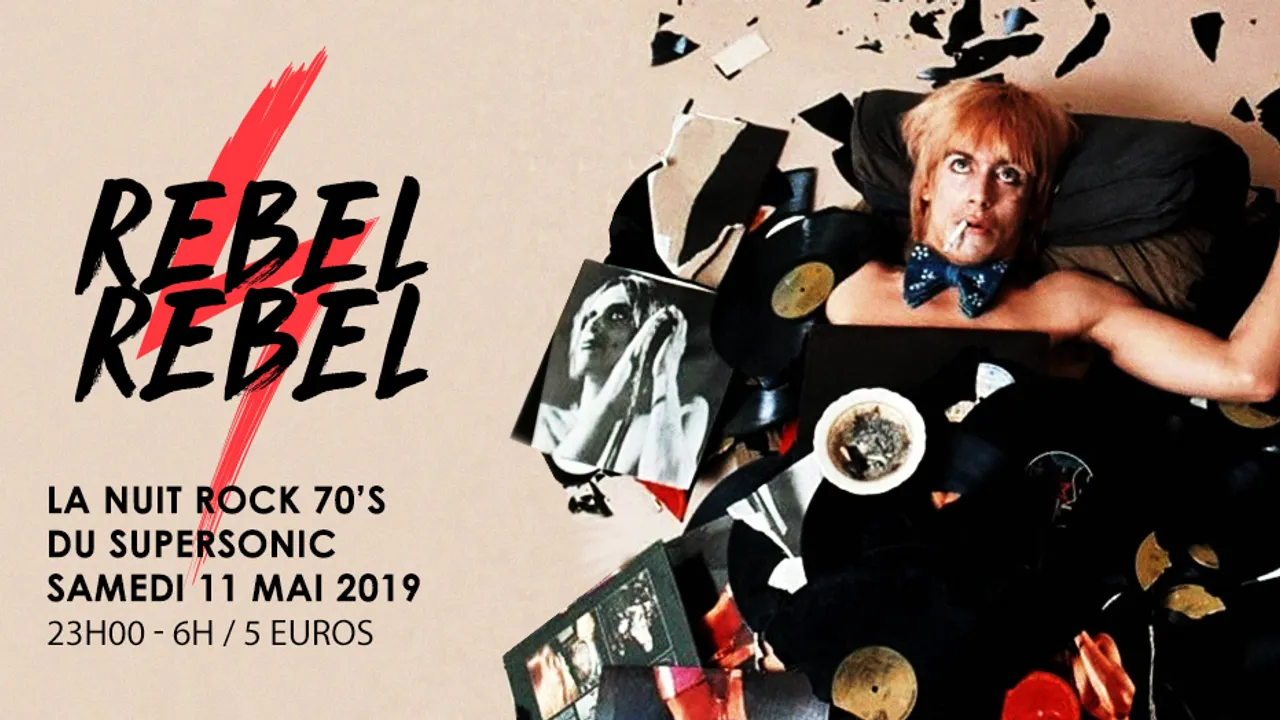 Rebel Rebel / La Nuit Rock 70's du Supersonic