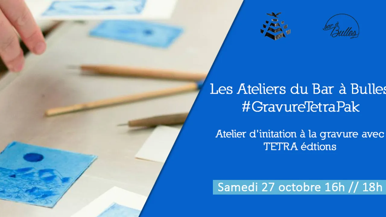 Les Ateliers du Bar à Bulles #GravureTetraPak