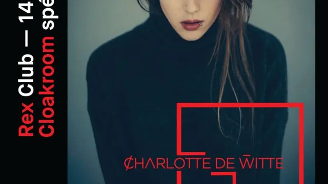 Cloakroom Spéciale 30 ans Invite Charlotte de Witte, Fred Bside