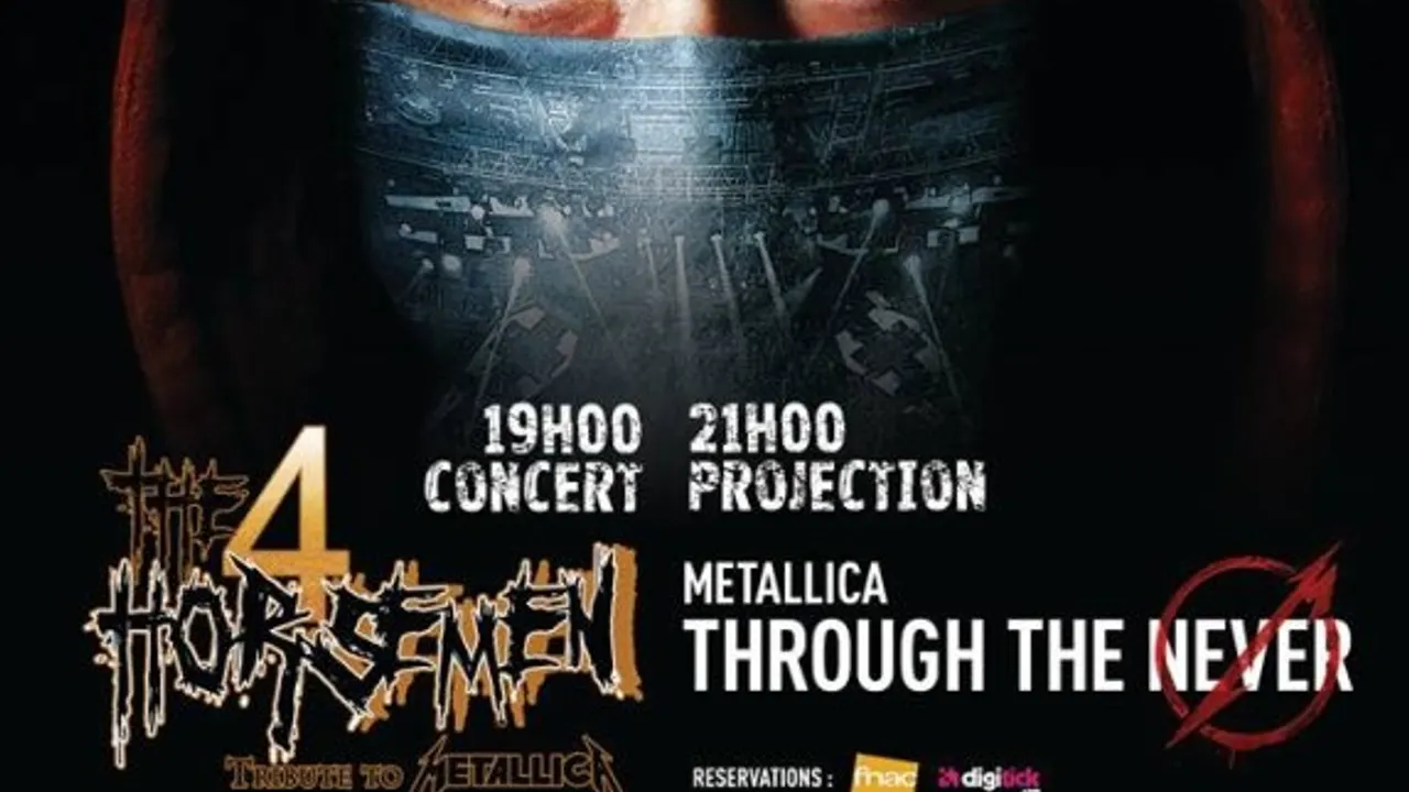 Projection du Concert Metallica Through The Never + concert de The Four Horse Men