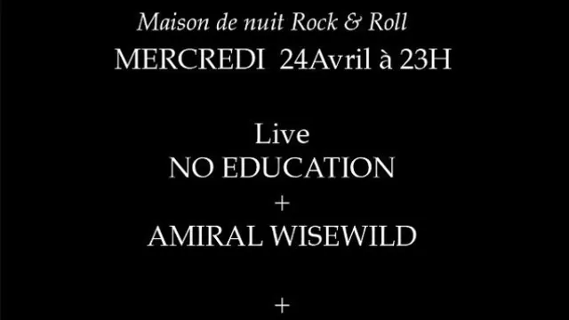 No Education + Amiral Wisewild + DJ Set