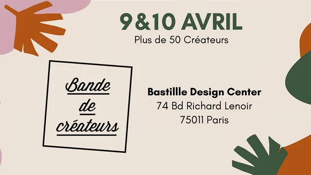 Bande de créateurs 9 & 10 Avril 2022 - Bastille Design Center