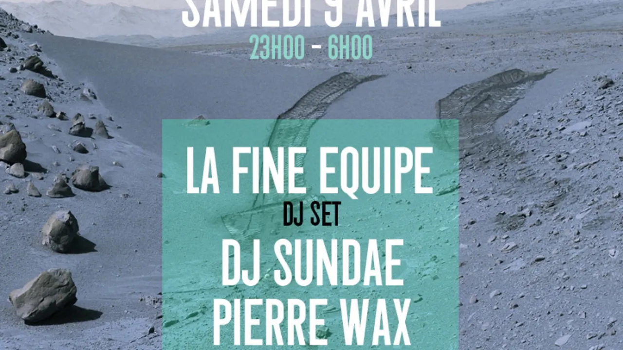 LA FINE EQUIPE dj set / DJ SUNDAE / PIERRE WAX