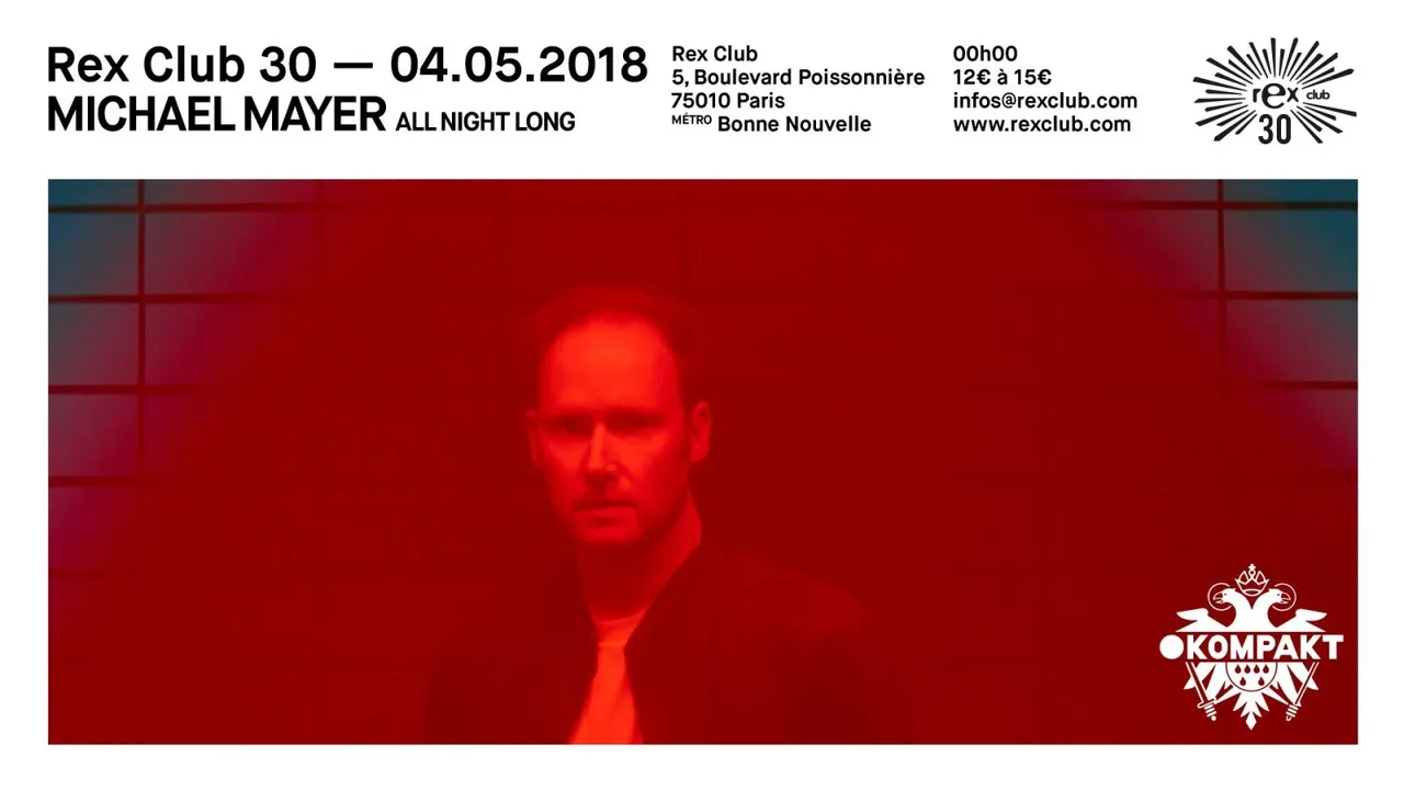 Rex Club 30 Présente Michael Mayer All Night Long