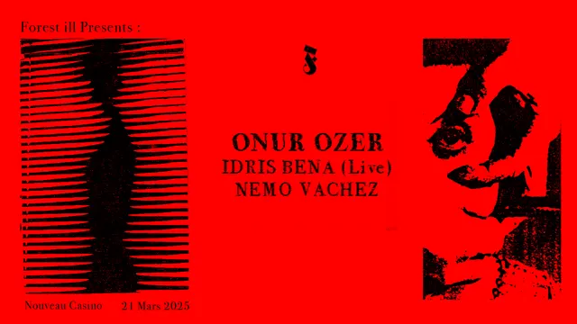 Forest ill w/ Onur Ozer, Idris Bena (live), Nemo Vachez
